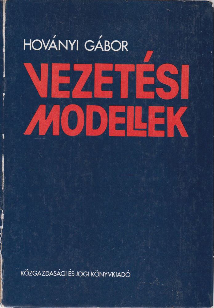 Hoványi Gábor - Vezetési modellek [antikvár]