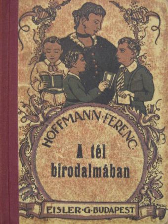 Hoffmann Ferenc - A tél birodalmában [antikvár]