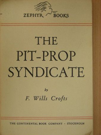 Freeman Wills Crofts - The Pit-Prop Syndicate [antikvár]