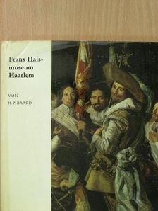 Henricus Petrus Baard - Frans Hals-museum Haarlem [antikvár]