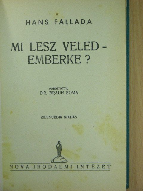 Hans Fallada - Mi lesz veled - emberke? [antikvár]