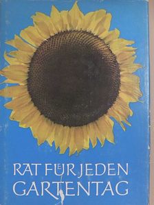 Franz Böhmig - Rat für jeden Gartentag [antikvár]