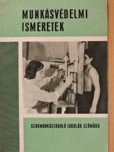 Bernhardt György - Munkásvédelmi ismeretek [antikvár]