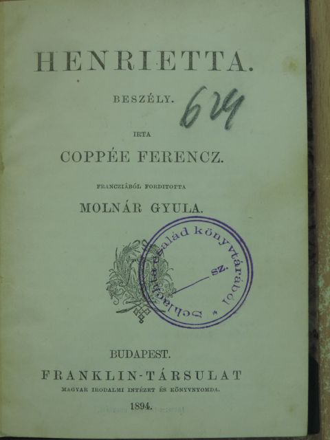 Coppée Ferencz - Henrietta/Idyll a háború alatt [antikvár]