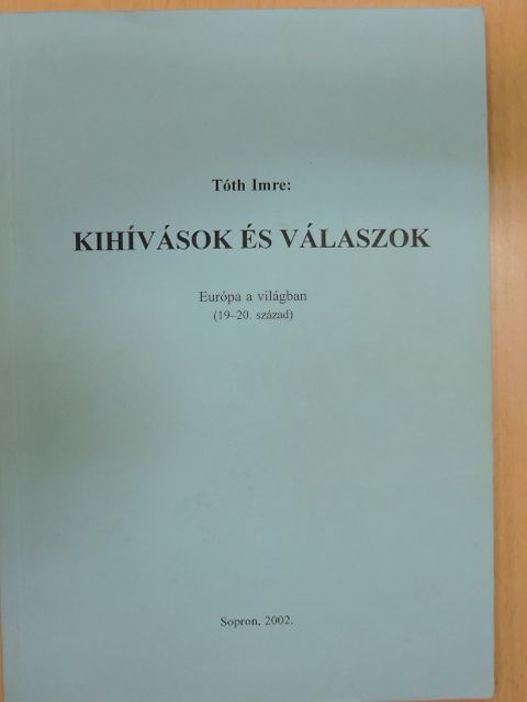 Tóth Imre - Kihívások és válaszok [antikvár]