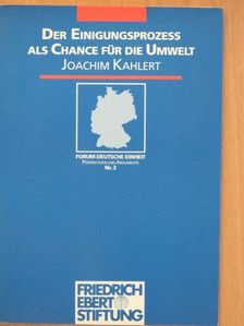 Joachim Kahlert - Der Einigungsprozess als Chance für die Umwelt [antikvár]