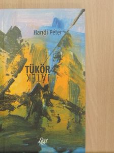 Handi Péter - Tükörjáték [antikvár]
