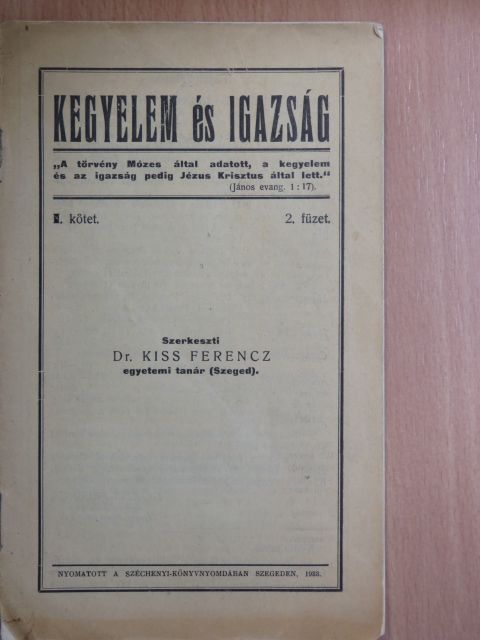 Dr. Kiss F. - Kegyelem és igazság I/2. [antikvár]