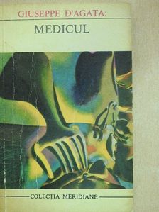 Giuseppe D'Agata - Medicul [antikvár]