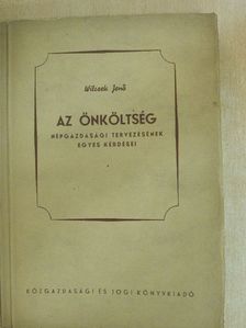 Wilcsek Jenő - Az önköltség népgazdasági tervezésének egyes kérdései [antikvár]