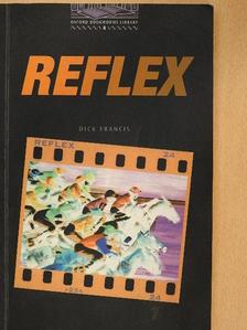 Dick Francis - Reflex [antikvár]