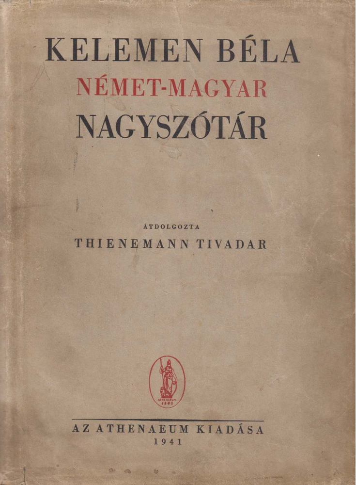 KELEMEN BÉLA - Német-magyar nagyszótár [antikvár]