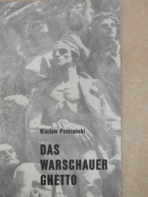 Waclaw Poteranski - Das Warschauer Ghetto [antikvár]