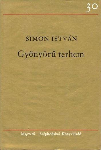 Simon István - Gyönyörű terhem [antikvár]