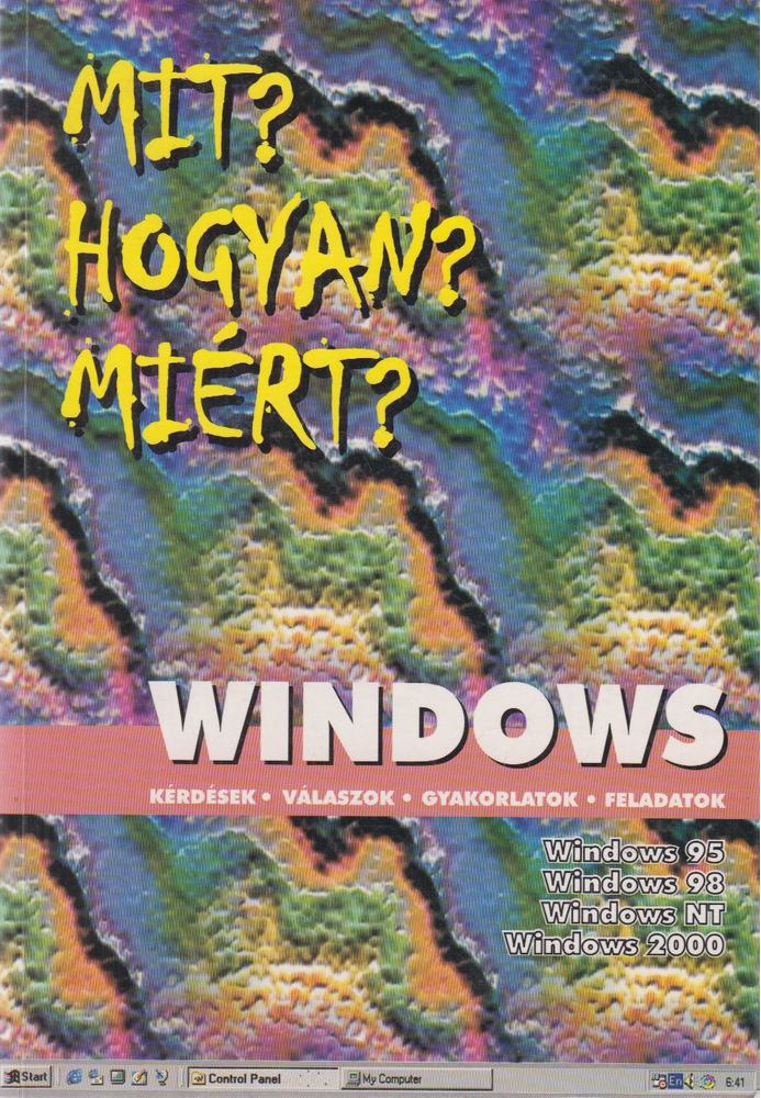 BÁRTFAI BARNABÁS - Mit? Hogyan? Miért? - Windows [antikvár]