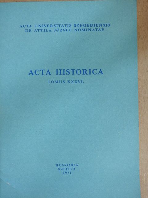 Acta Historica Tomus XXXVI. [antikvár]