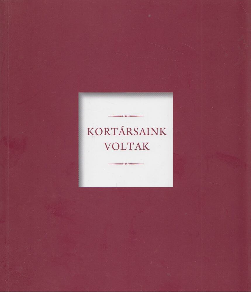 Pécsi Györgyi - Kortársaink voltak [antikvár]