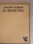 Joseph Anthony - Az aranyfalu [antikvár]