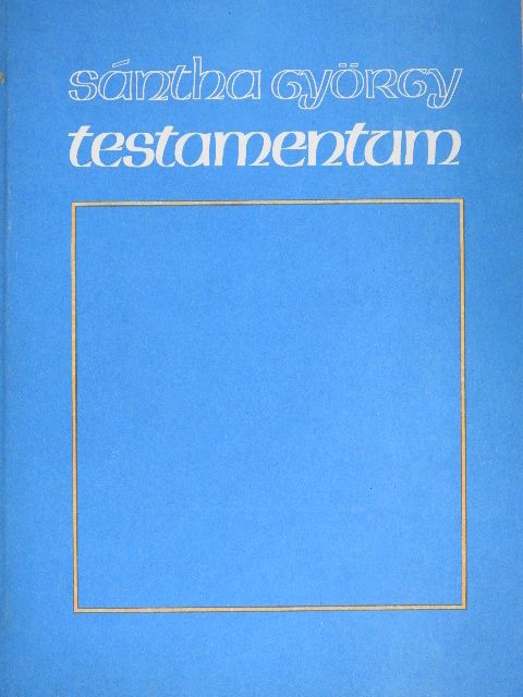 Sántha György - Testamentum [antikvár]