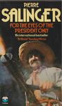 Pierre Salinger - For the Eyes of the President Only [antikvár]