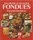 Klever, Ulrich, Klever, Eva - Das große GU Buch der Fondues [antikvár]