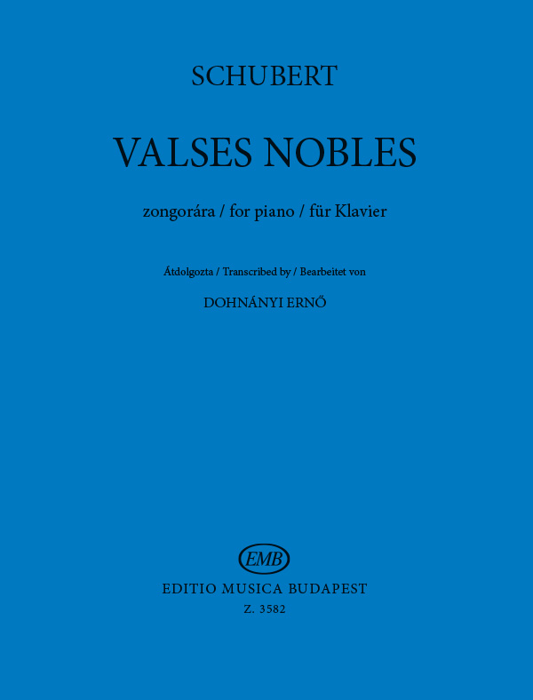 Franz Schubert - VALSES NOBLES FÜR KLAVIER (DOHNÁNYI ERNŐ)