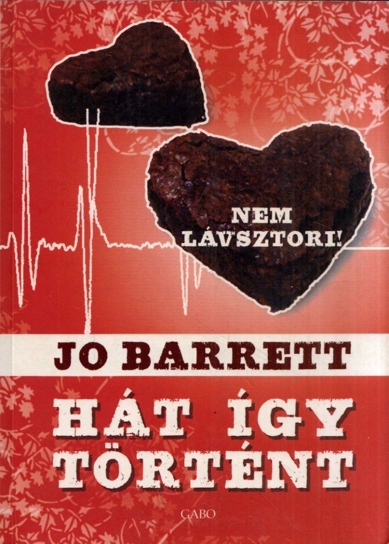 Jo Barrett - Hát így történt (Nem lávsztori) [antikvár]