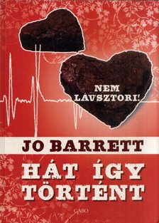 Jo Barrett - Hát így történt (Nem lávsztori) [antikvár]