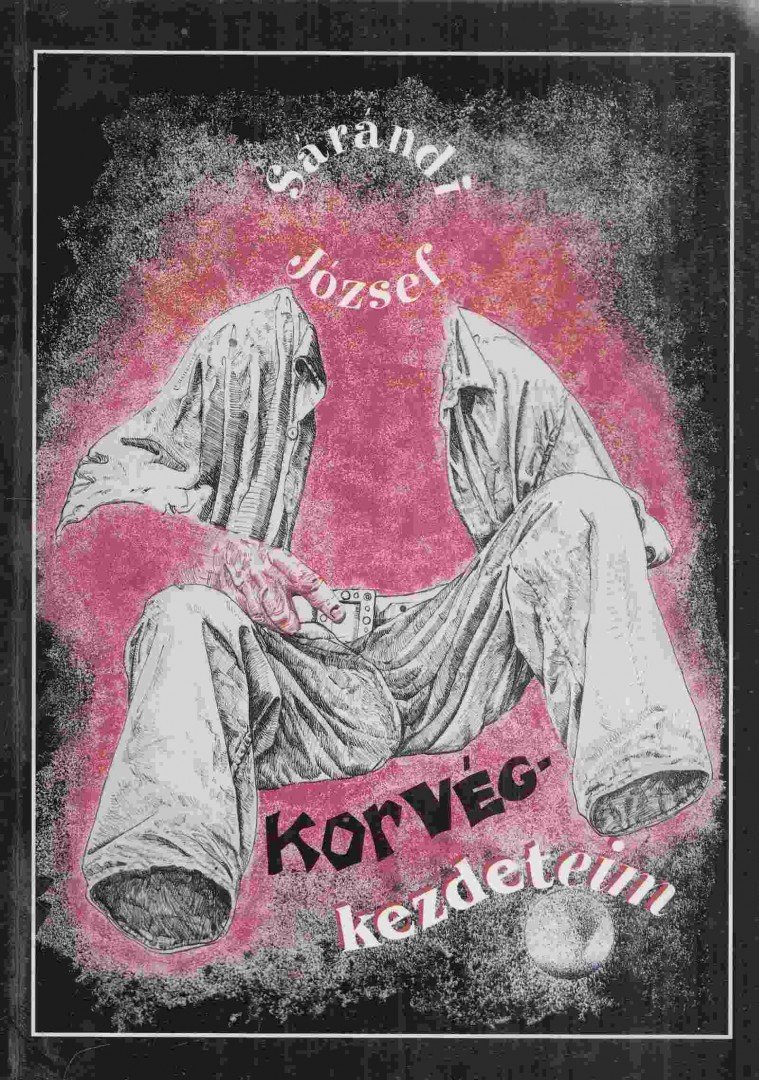 Sárándi József - Korvégkezdeteim (Dedikált) [antikvár]