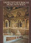 Bauer, Rotraut, Christian Beaufort-Spontin, Friederike Klauner, Alfred Bernhard-Walcher, Dembski, Günther, Klaus Demus - Das Kunsthistorische Museum in Wien [antikvár]
