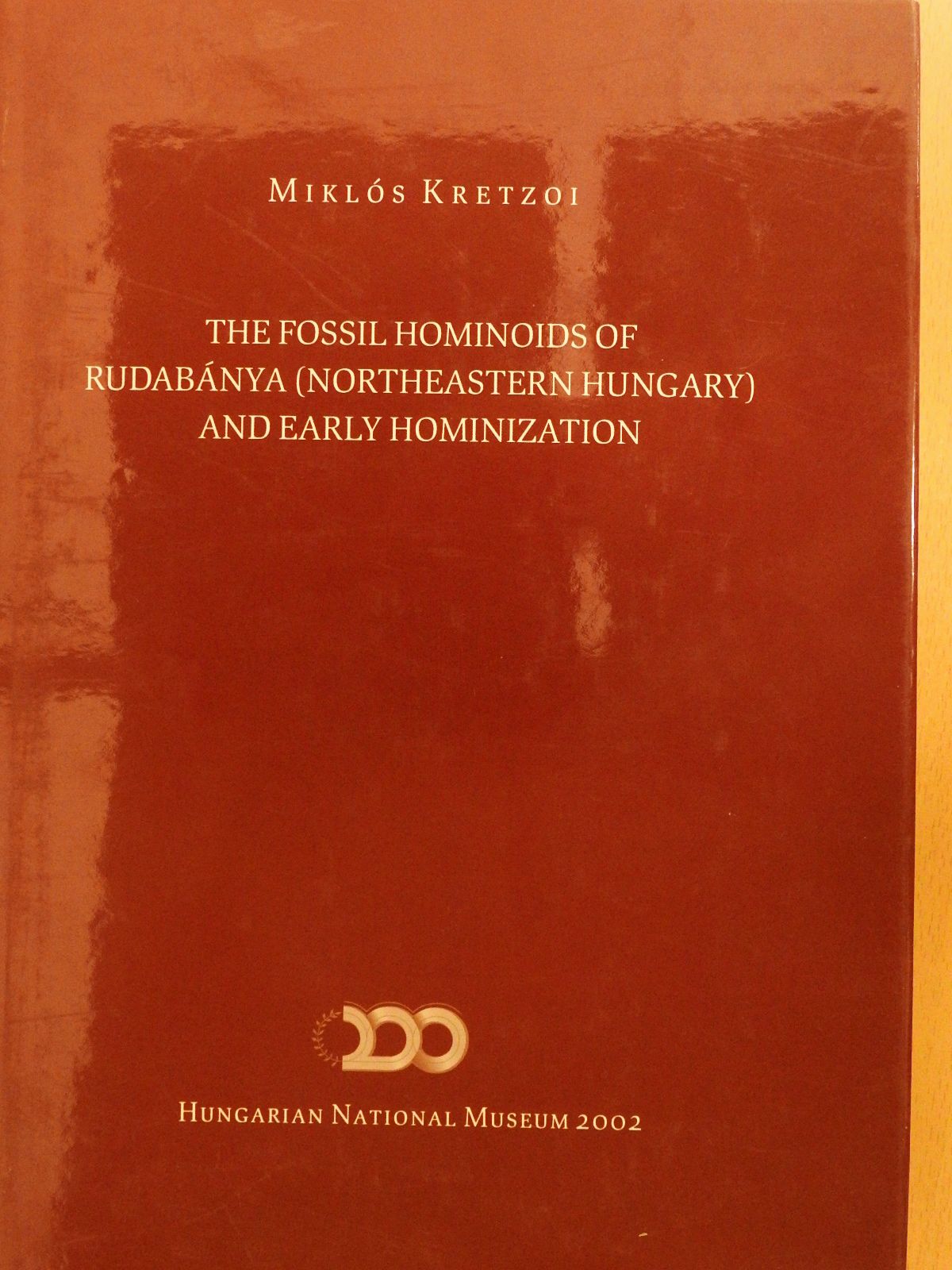 Kretzoi Miklós - The Fossil Hominoids of Rudabánya (Northeastern Hungary) and the Early Hominization (dedikált példány) [antikvár]