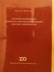 Kretzoi Miklós - The Fossil Hominoids of Rudabánya (Northeastern Hungary) and the Early Hominization (dedikált példány) [antikvár]