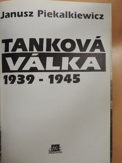 Janusz Piekalkiewicz - Tanková Válka [antikvár]