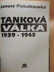 Janusz Piekalkiewicz - Tanková Válka [antikvár]