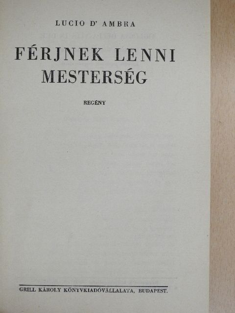 Lucio D'Ambra - Férjnek lenni mesterség [antikvár]