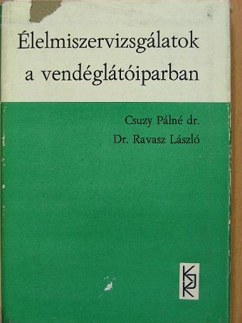 Dr. Csuzy Pálné - Élelmiszervizsgálatok a vendéglátóiparban [antikvár]