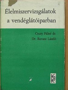 Dr. Csuzy Pálné - Élelmiszervizsgálatok a vendéglátóiparban [antikvár]