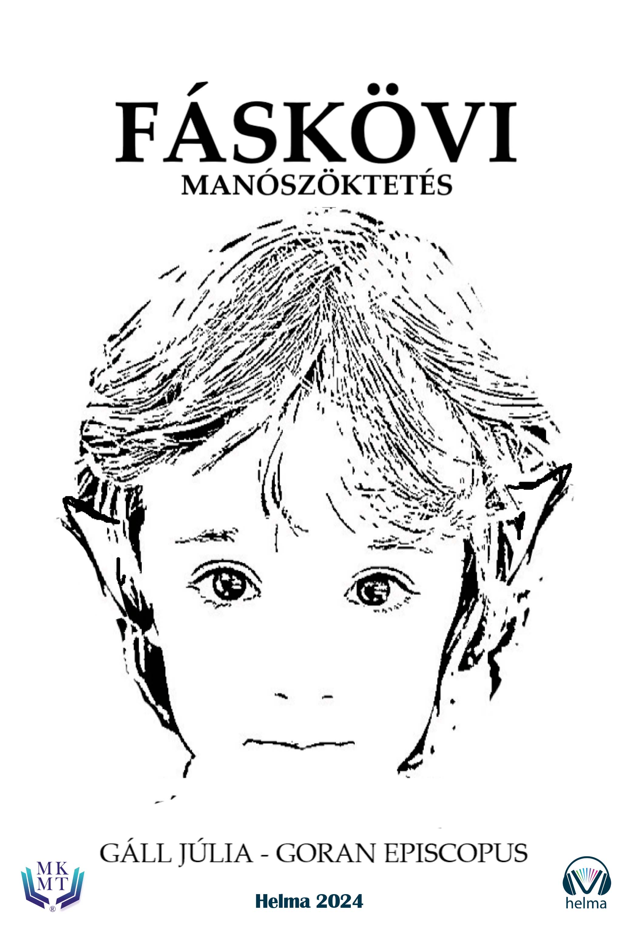 Júlia - Goran Episcopus Gáll - Fáskövi manószöktetés [eKönyv: epub, mobi]