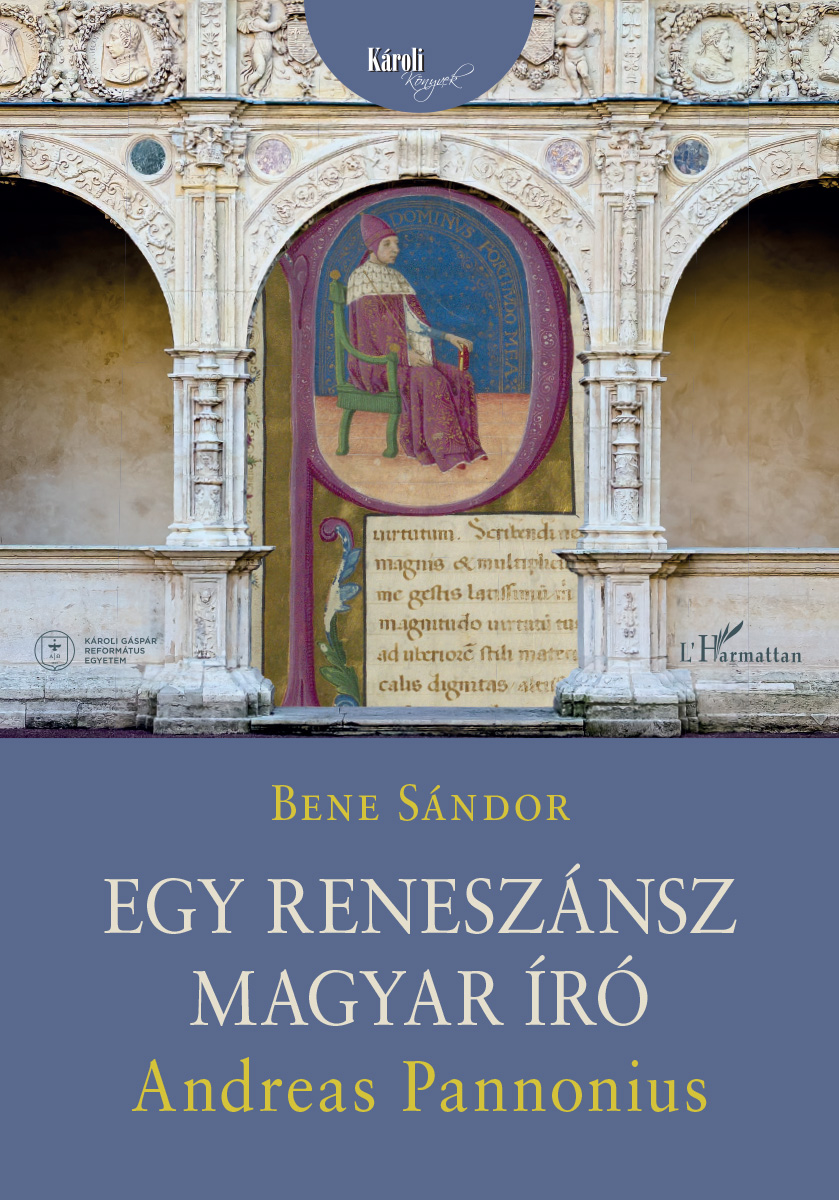 BENE SÁNDOR - Egy reneszánsz magyar író: Andreas Pannonius