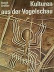 Rudolf Drössler - Kulturen aus der Vogelschau [antikvár]