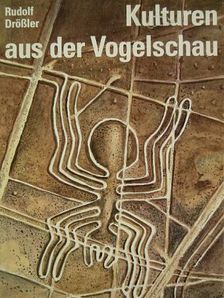 Rudolf Drössler - Kulturen aus der Vogelschau [antikvár]