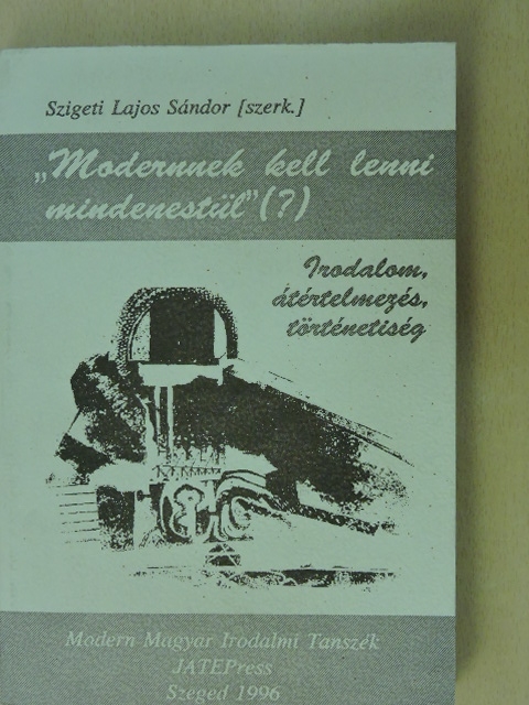 Árpás Károly - "Modernnek kell lenni mindenestül" (?) [antikvár]