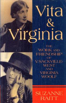 Susanne Raitt - Vita and Virginia: The Work and Friendship of V. Sackville-West and Virginia Woolf [antikvár]