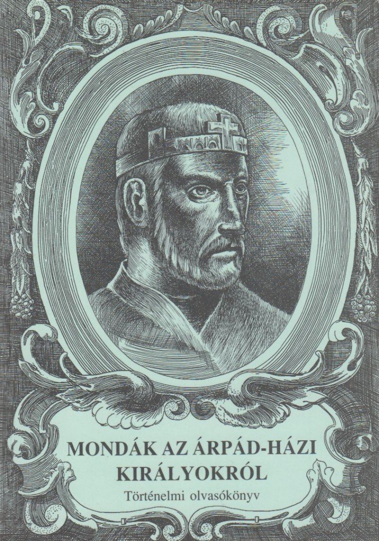 Tóth Tamás - Mondák az Árpád-házi királyokról [antikvár]