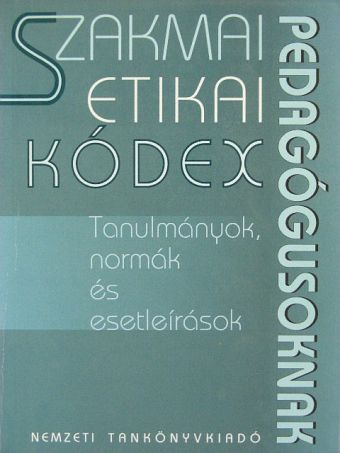 Barlai Róbertné - Szakmai etikai kódex pedagógusoknak [antikvár]