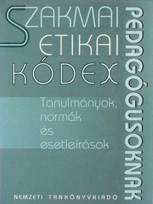 Barlai Róbertné - Szakmai etikai kódex pedagógusoknak [antikvár]