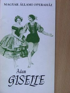 Gelencsér Ágnes - Adolphe Adam: Giselle [antikvár]