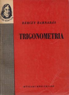 Bárczy Barnabás - Trigonometria [antikvár]