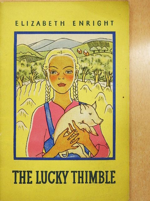 Elizabeth Enright - The Lucky Thimble [antikvár]