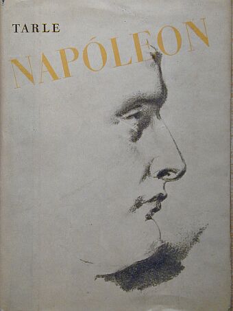 J. Tarle - Napóleon [antikvár]